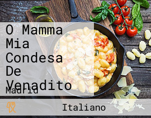 O Mamma Mia Condesa De Venadito