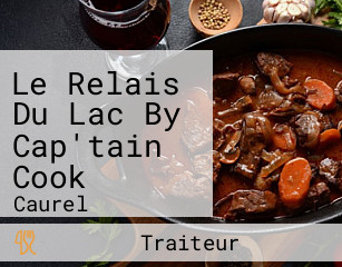 Le Relais Du Lac By Cap'tain Cook