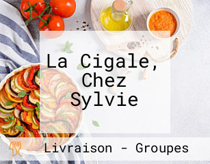 La Cigale, Chez Sylvie