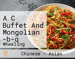 A C Buffet And Mongolian -b-q