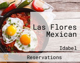 Las Flores Mexican