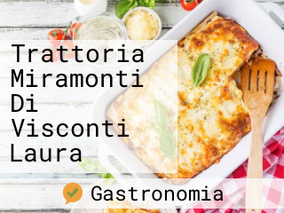 Trattoria Miramonti Di Visconti Laura