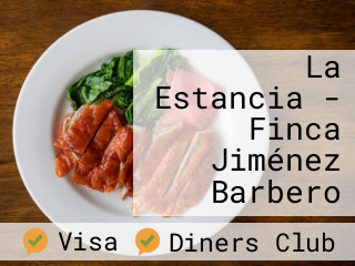 La Estancia - Finca Jiménez Barbero