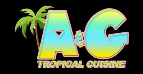 A G Tropical Cuisine