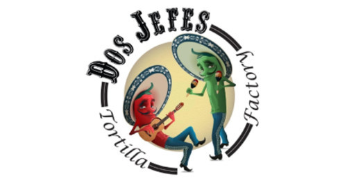 Dos Jefes Tortilla Factory