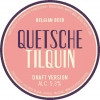 Quetsche Tilquin – Draft Version