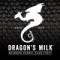 3. Dragon's Milk