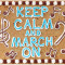 Keep Calm March On O4035