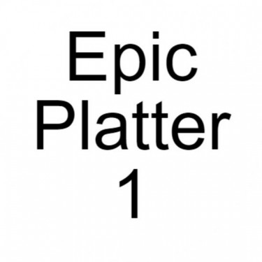 Epic Platter 1