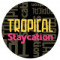 4. Tropical Staycation